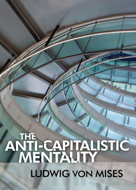 The Anti capitalistic mentality