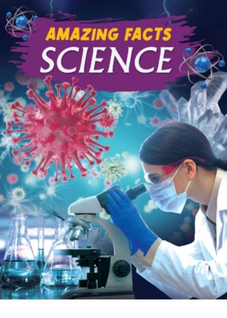 The Amazing Facts: Science