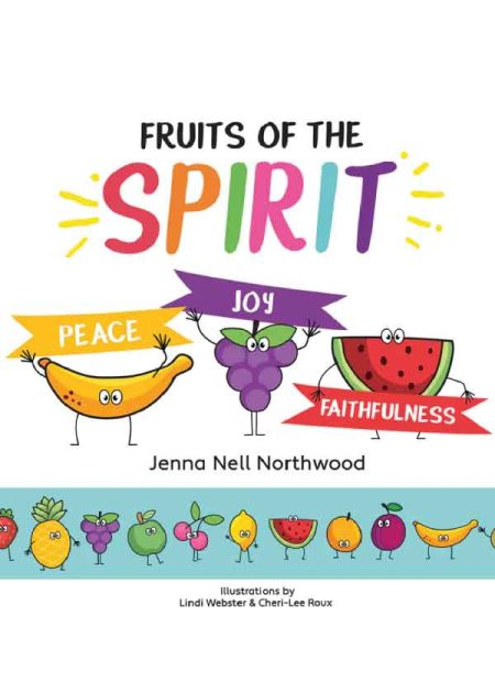 Fruits of the spirit Joy Peace Faithfullness