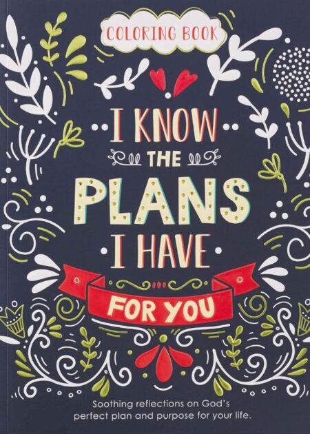 I Know The Plans I Have For You - Colouring Book