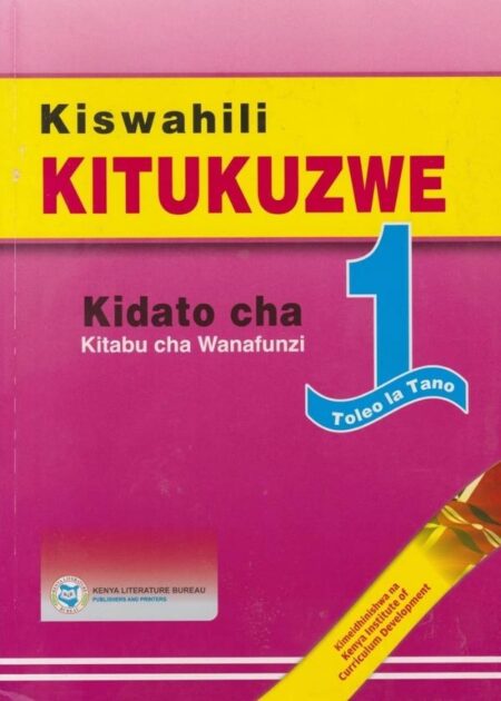 Kiswahili Kitukuzwe Kidato Cha 1