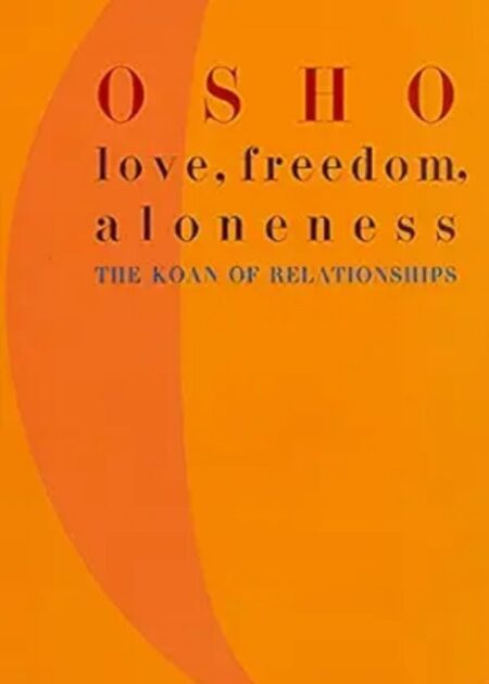 Osho Love, Freedom, Aloneness