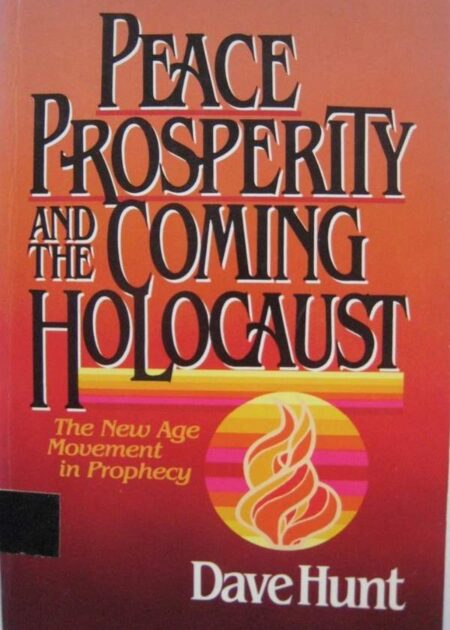 Peace, Prosperity and The Coming Holocast