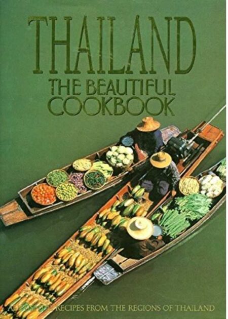 Thailand the beautiful cookbook