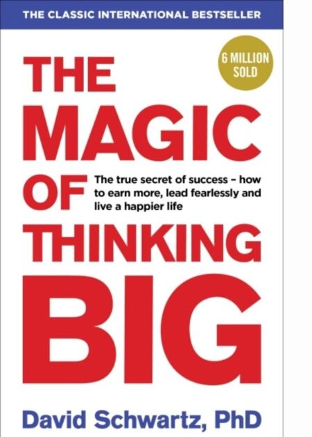 The Magic Of Thinking Big