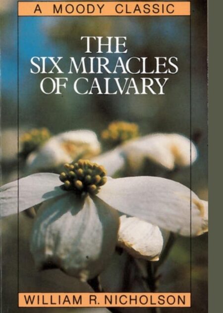 The six miracles of calvary