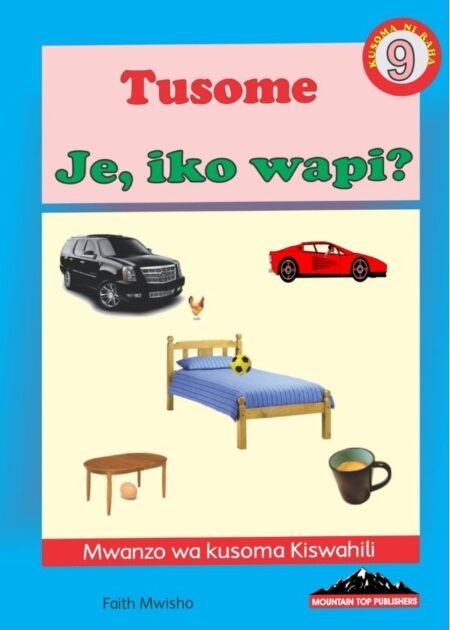 Tusome - Je, Iko Wapi?