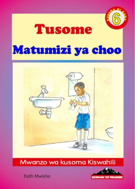 Tusome Matumizi ya Choo