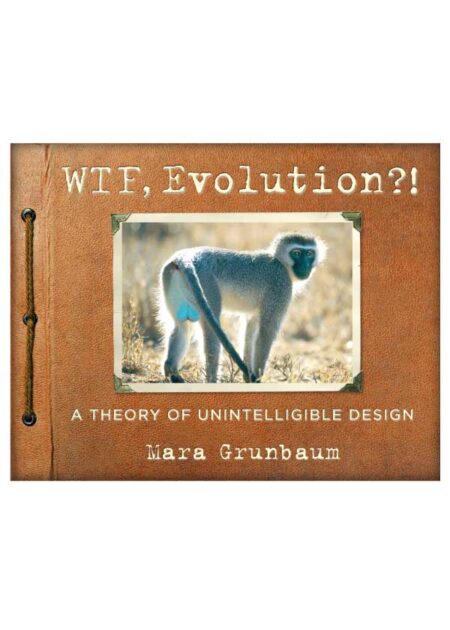 WTF, Evolution?!