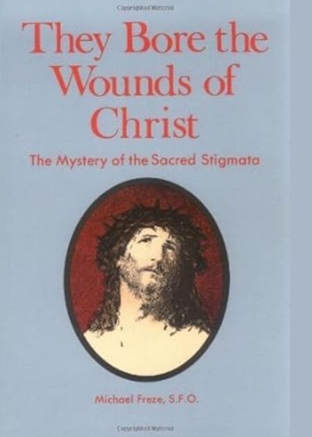 They bore the wounds of christ