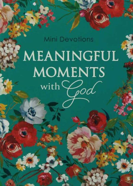 Meaningful Moments With God