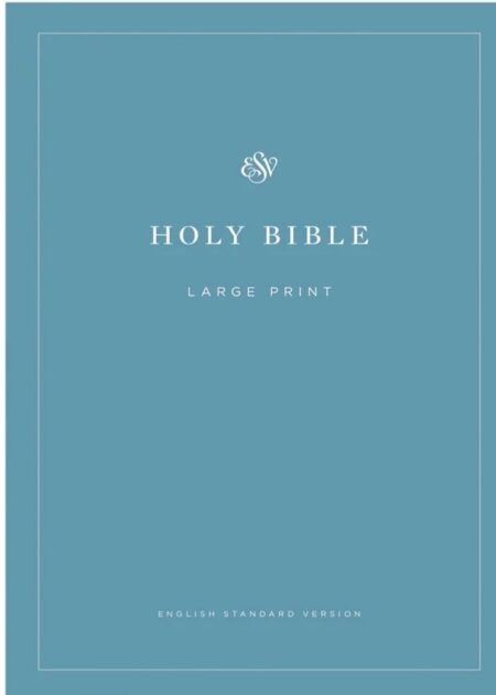 Holy Bible Large Print - ESV