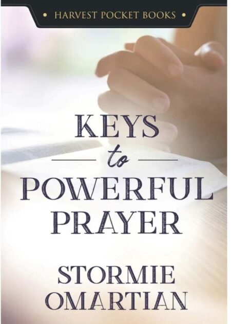 Keys To Powerful Prayer