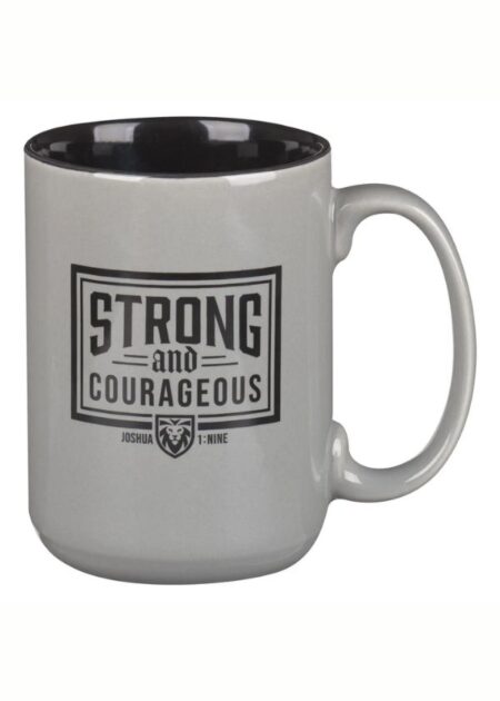 Strong and Courageous - Mug